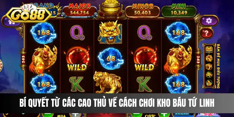 Bí quyết từ các cao thủ về cách chơi Kho Báu Tứ Linh tại sảnh game