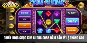 Chiến Lược Cược Kim Cương Go88 Đảm Bảo Tỷ Lệ Thắng Cao