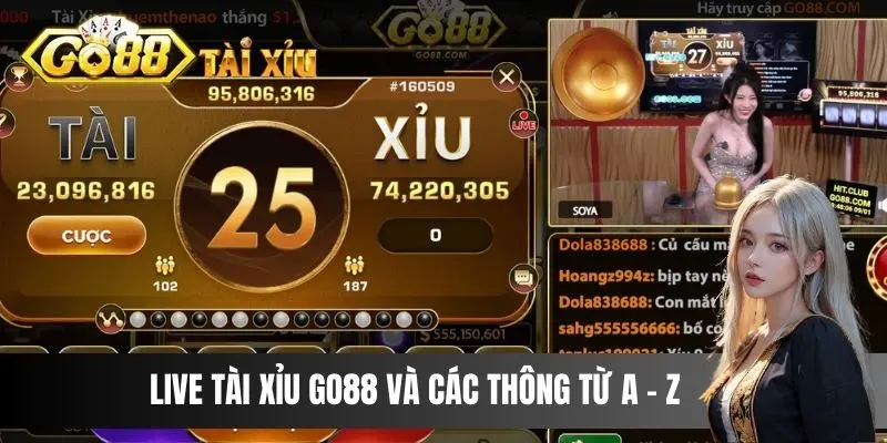 Live Tài Xỉu Go88 Và Các Thông Từ A - Z