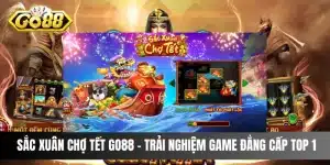 Sắc xuân chợ tết go88