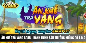 Ăn khế trả vàng go88